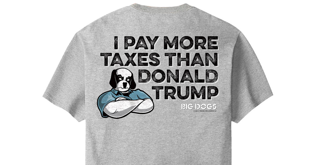 The only thing the Big Dog hates more than paying his taxes is other people NOT paying THEIR taxes, because it means he has to pay even MORE taxes. The Big Dog is so pissed.